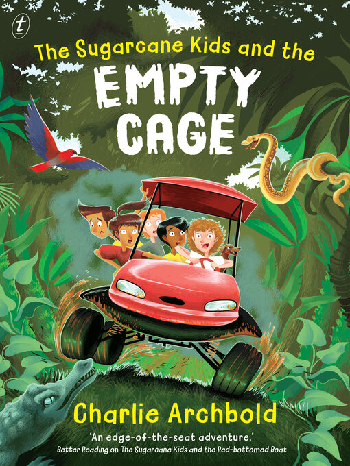 Title details for The Sugarcane Kids and the Empty Cage by Charlie Archbold - Available